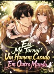 eu-me-tornei-um-homem-casado-em-outro-mundo-4387