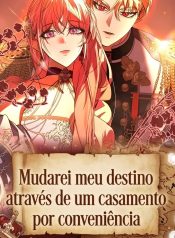 mudarei-meu-destino-atraves-de-um-casamento-por-conveniencia-4393